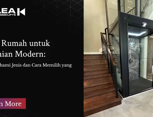 Lift Rumah untuk Hunian Modern: Memahami Jenis dan Cara Memilih yang Tepat
